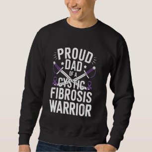 Proud Dad Of A Cystic Fibrosis Warrior Sweatshirt