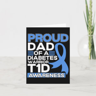 Proud Dad Of A Diabetes Warrior T1d Awareness Type Card