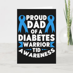 Proud Dad Of A Diabetes Warrior T1d Awareness Type Card
