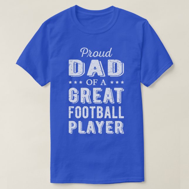 Proud Dad Of A Great  Player I T-Shirt (Design Front)