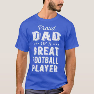 Proud Dad Of A Great Player I T-Shirt