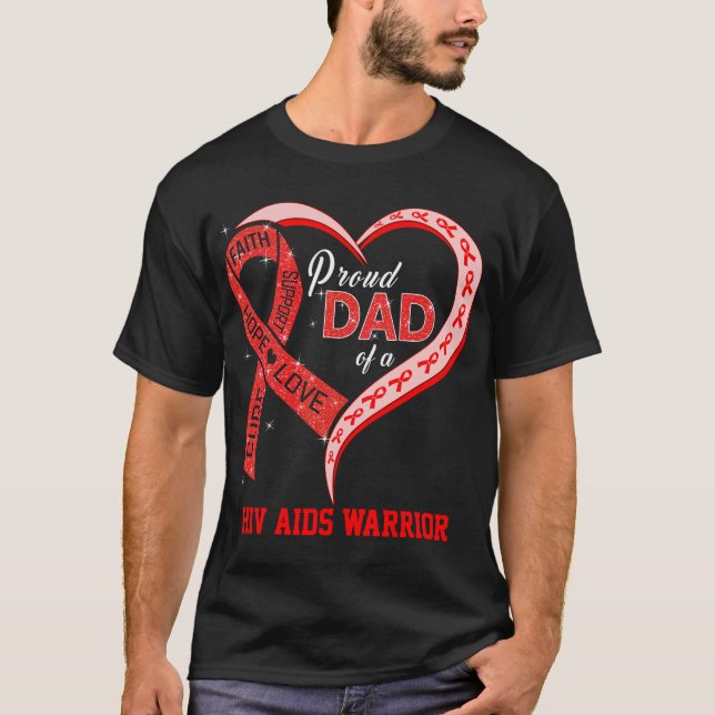 Proud Dad Of A Hiv Aids Warrior T-Shirt (Front)