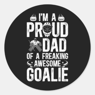 Proud Dad Of A Hockey Goalie Dad Ice Hockey Goalke Classic Round Sticker