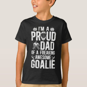Proud Dad Of A Hockey Goalie Dad Ice Hockey Goalke T-Shirt