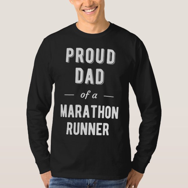 Proud Dad of a Marathon Runner T Shirt (Front)