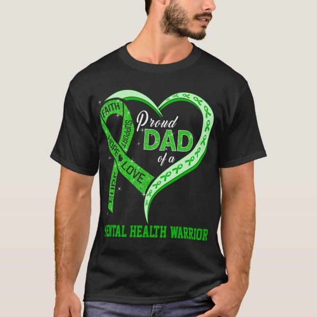 Proud Dad Of A Mental Health Warrior T-Shirt (Front)