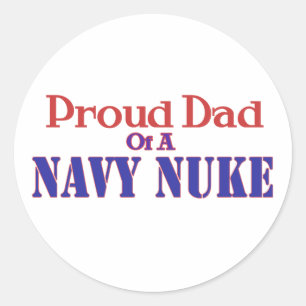 Proud Dad of a Navy Nuke Classic Round Sticker