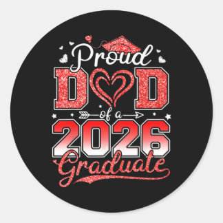 Proud Dad Of A Senior 2026 Cl Of 2026 Graduate Gra Classic Round Sticker
