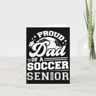 Proud dad of a soccer ball senior class of 2026Pro Card