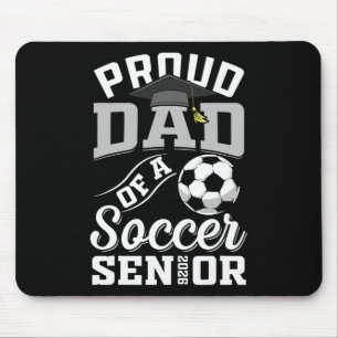 Proud Dad Of A Soccer Senior Cl Of 2026 Graduation Mouse Pad