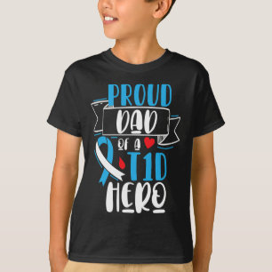 Proud Dad Of A T1D Hero Type 1 Diabetes Dad Awaren T-Shirt