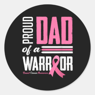 Proud Dad Of A Warrior Daughter Breast Cancer Awar Classic Round Sticker