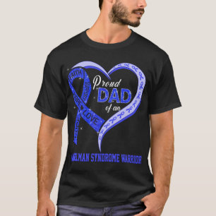 Proud Dad Of An Angelman Syndrome Warrior T-Shirt