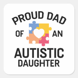 Proud Dad Of An Autistic Daughter Square Sticker