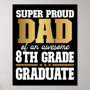 Proud Dad Of An Awesome 8th Grade Graduate 2024 20 Poster