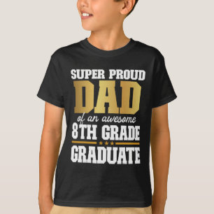 Proud Dad Of An Awesome 8th Grade Graduate 2024 20 T-Shirt