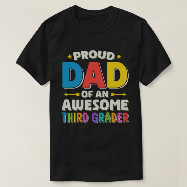Proud Dad Of An Awesome Third Grader  T-Shirt (Design Front)