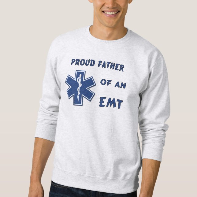 Proud Dad Of An EMT Sweatshirt (Front)