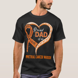 Proud Dad Of An Endometrial Cancer Warrior T-Shirt