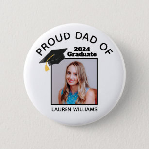 Proud Dad of Graduate Photo 2024 Custom Graduation 2 Inch Round Button