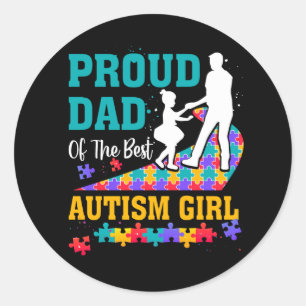 Proud Dad Of The Best Autism Girl I Autism Awarene Classic Round Sticker