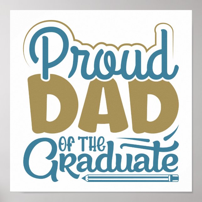 Proud Dad of the Graduate Poster (Front)