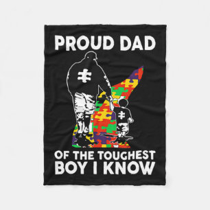 Proud Dad Of The Toughest Boy I Know Autism Awaren Fleece Blanket