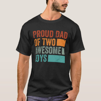 Proud Dad of Two Awesome Boys   Father s Day  13 T-Shirt