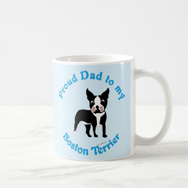 Proud Dad to a Boston Terrier Coffee Mug (Right)