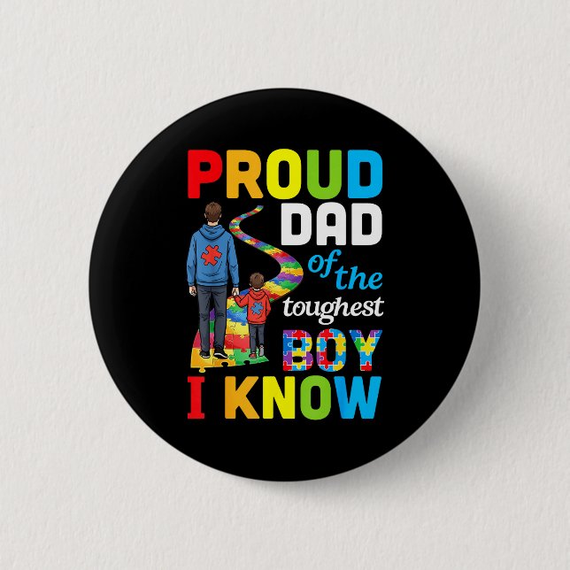 Proud Dad Toughest Boy I Know Autism Puzzle Path F 2 Inch Round Button (Front)