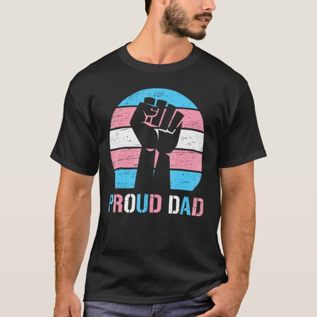 Proud Dad Trans Lgbt Rights Lgbt Pride Dad Lgbt Q  T-Shirt (Front)