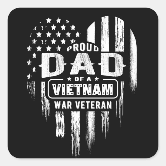 Proud Dad Vietnam Vet Son Veterans Day Square Sticker (Front)