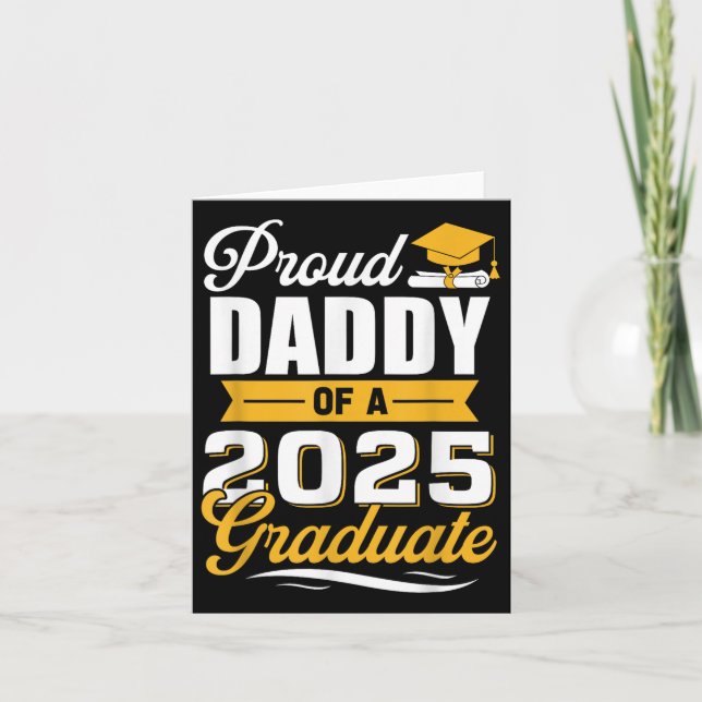 Proud Daddy Of A 2025 Graduate Dad Graduation 2025 Card (Front)