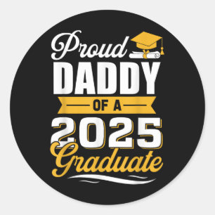 Proud Daddy Of A 2025 Graduate Dad Graduation 2025 Classic Round Sticker
