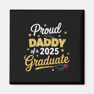 Proud Daddy Of A 2025 Graduate Dad Graduation 2025 Magnet