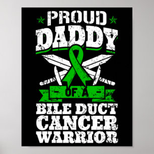 Proud Daddy Of A Bile Duct Cancer Warrior Awarenes Poster