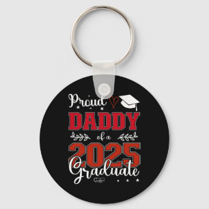 Proud Daddy Of A Cl Of 2025 Graduate For Graduatio Keychain
