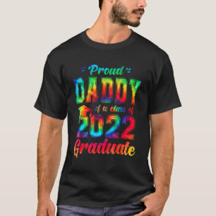 Proud Daddy Of A Class Of 2022 Graduate Senior 22 T-Shirt
