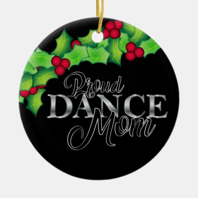 Proud Dance Mom Drill Team Christmas Ceramic Ornament (Front)