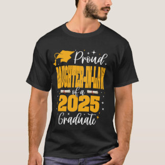 Proud Daughter-in-law of a Class of 2025 Graduate  T-Shirt