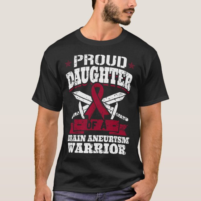 Proud Daughter Of A Brain Aneurysm Warrior Awarene T-Shirt (Front)