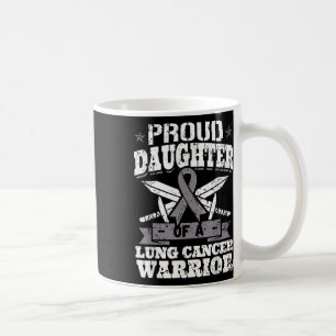 Proud Daughter Of A Lung Cancer Warrior Carcinoma  Coffee Mug