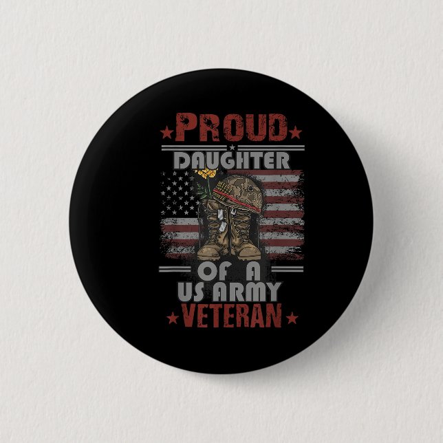 Proud Daughter Of A Us Army Veteran  2 Inch Round Button (Front)