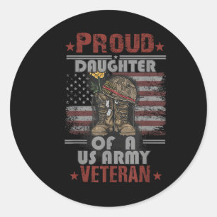 Proud Daughter Of A Us Army Veteran  Classic Round Sticker