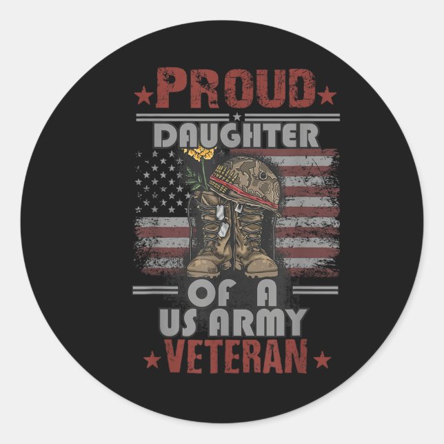 Proud Daughter Of A Us Army Veteran  Classic Round Sticker (Front)