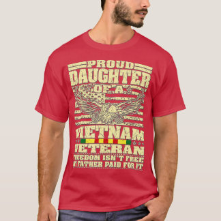 Proud Daughter Of A Vietnam Veteran   2  T-Shirt