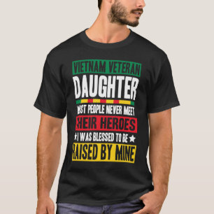 Proud Daughter of a Vietnam Veteran 3 T-Shirt