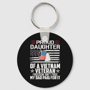 Proud Daughter Of A Vietnam Veteran Freedom Isnt F Keychain
