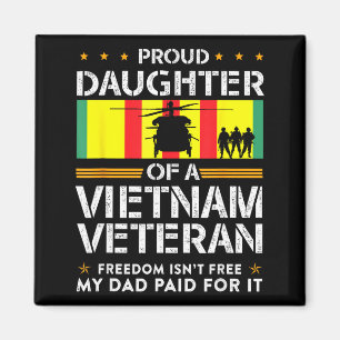 Proud daughter of a vietnam veteran freedom isn't  magnet