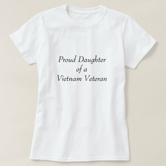 Proud Daughter of a Vietnam Veteran T-Shirt